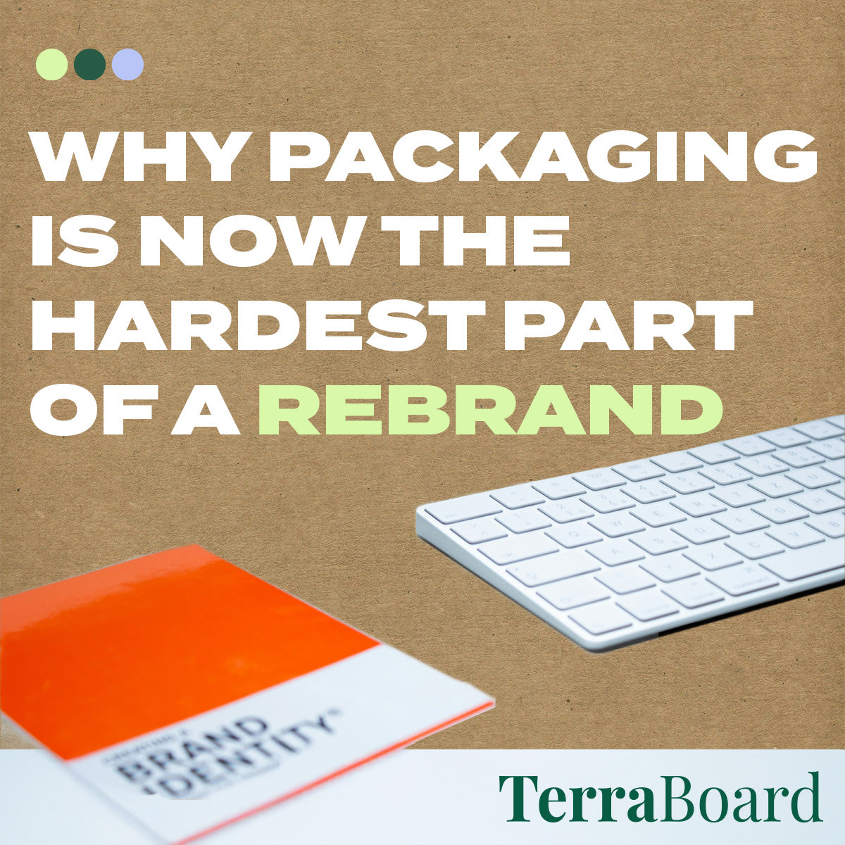 Why Packaging Is Now the Hardest Part of a Rebrand (And How Brands Are Solving It)